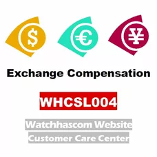 Watchhascom Website Special Link for Customers to Pay Additional Product Price Difference And Postage WHCSL004
