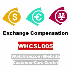 Watchhascom Website Special Link for Customers to Pay Additional Product Price Difference And Postage WHCSL005